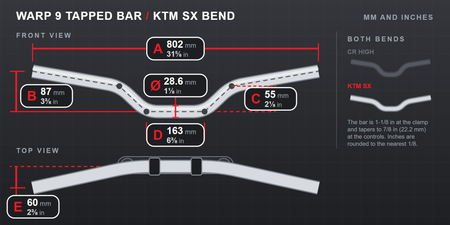 Warp 9 tapped handlebar KTM SX bend dimensions: bar diameter 28.6 mm (1 1/8 in) at the clamp, A width 802 mm (31 5/8 in), B height 87 mm (3 3/8 in), C rise 55 mm (2 1/8 in), D clamp area width 163 mm (6 3/8 in), E sweep 60 mm (2 3/8 in)